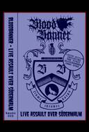 Bloodbanner : Live Assault Over Södermalm